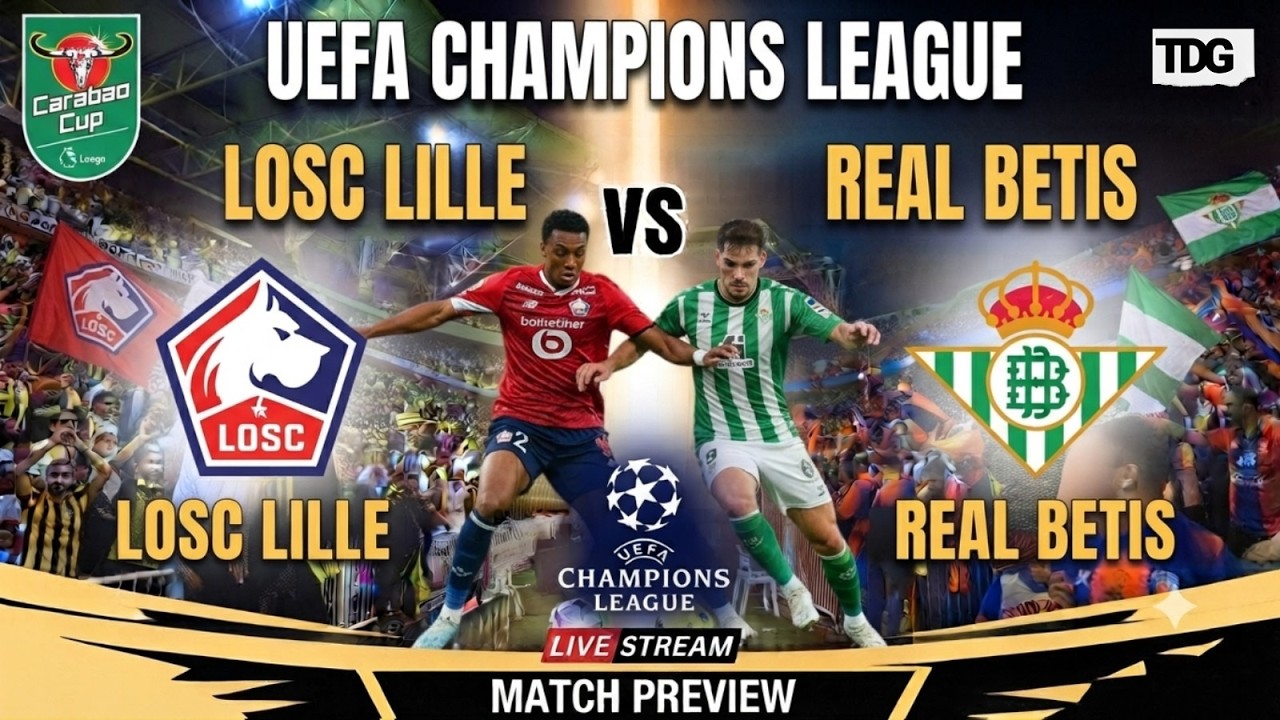 Lille vs Real Betis ภาพถ่ายทอดสดฟุตบอล