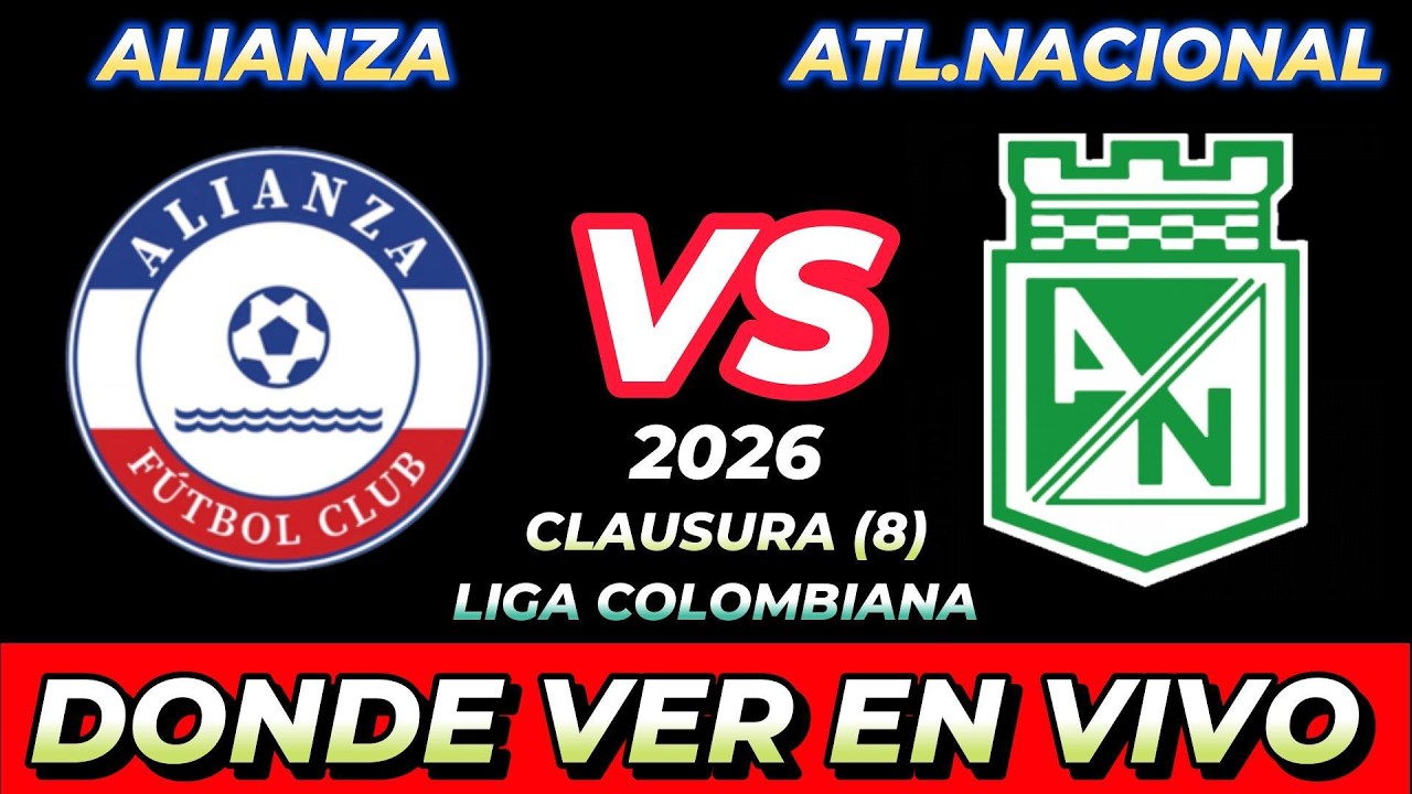 Alianza FC vs Atlético Nacional ภาพถ่ายทอดสดฟุตบอล