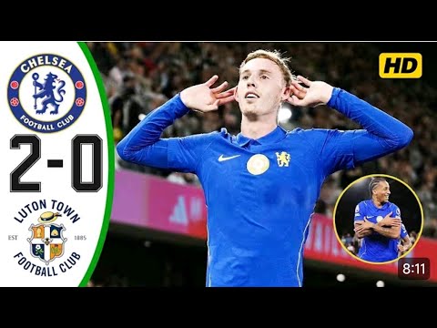 Chelsea vs Luton Town ภาพวิดีโอไฮไลท์ฟุตบอล