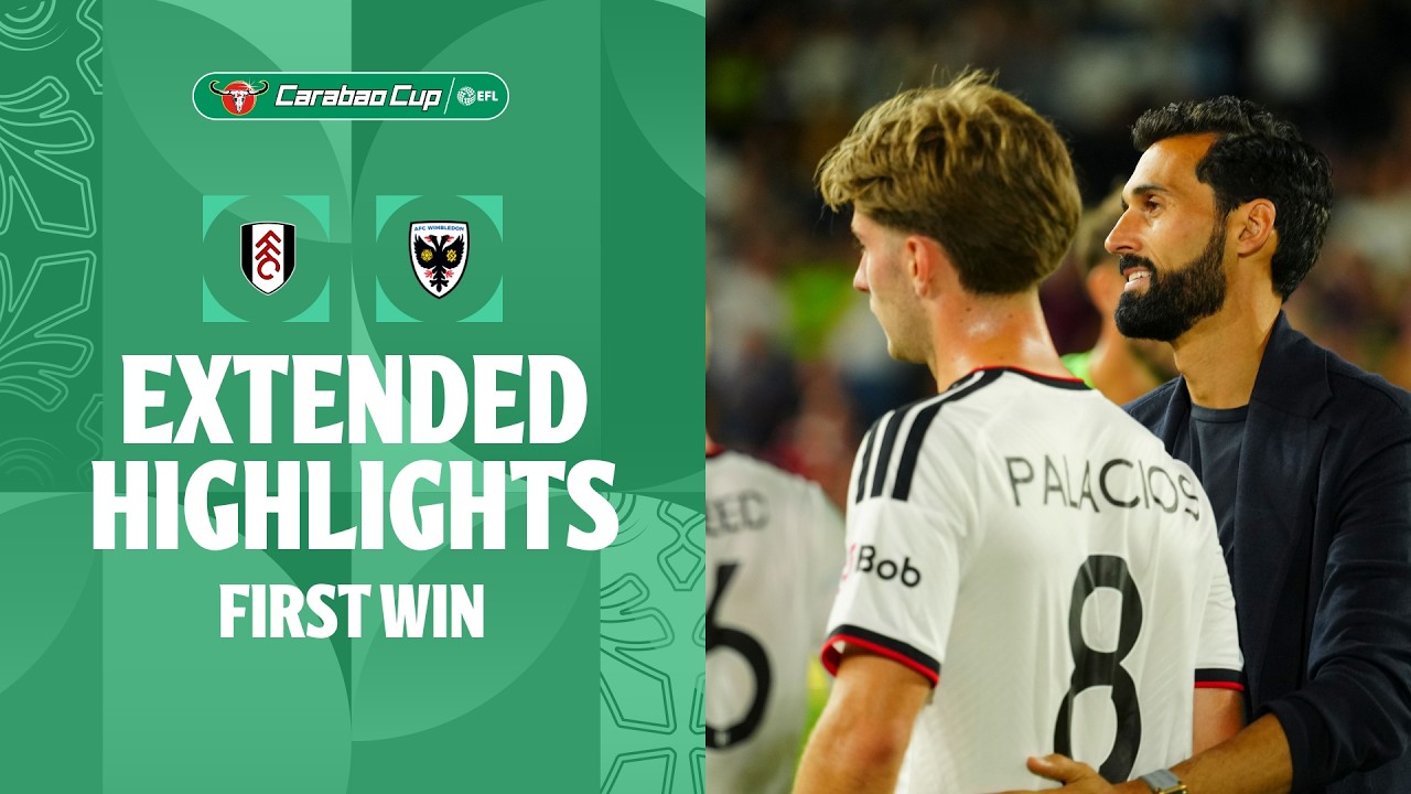 Fulham vs AFC Wimbledon วิดีโอฟุตบอล