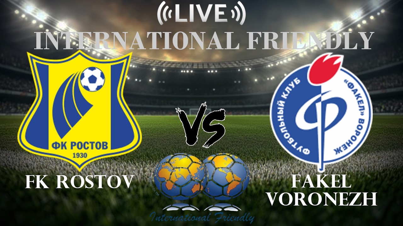 Rostov vs Fakel Voronezh ภาพถ่ายทอดสดฟุตบอล