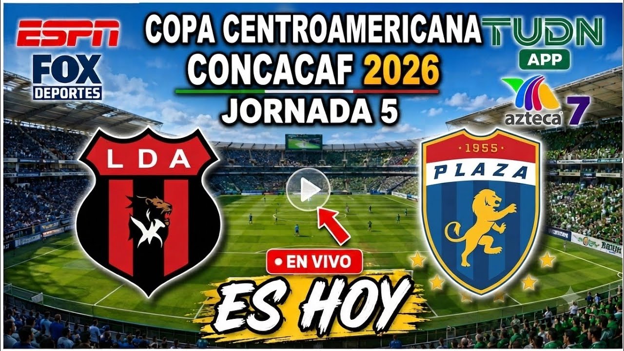 Alajuelense vs. Plaza Amador Live: Where to Watch and Kickoff Time? Matchday 5, 2026 Concacaf Cup ภาพถ่ายทอดสดฟุตบอล