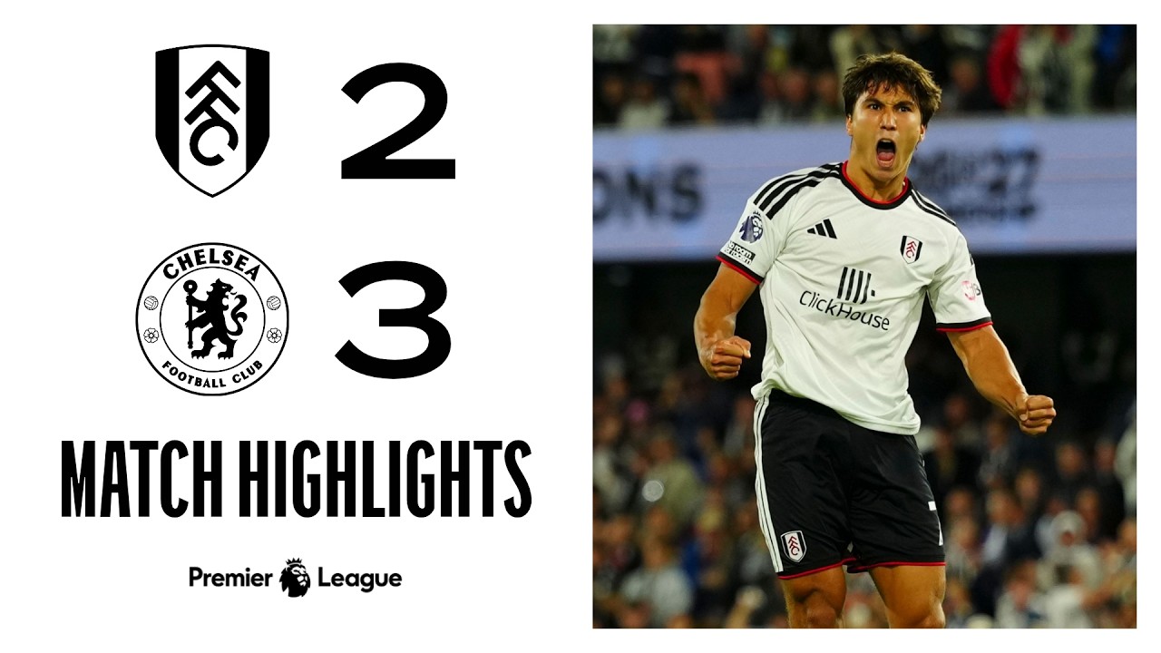 Fulham vs Chelsea ภาพวิดีโอไฮไลท์ฟุตบอล