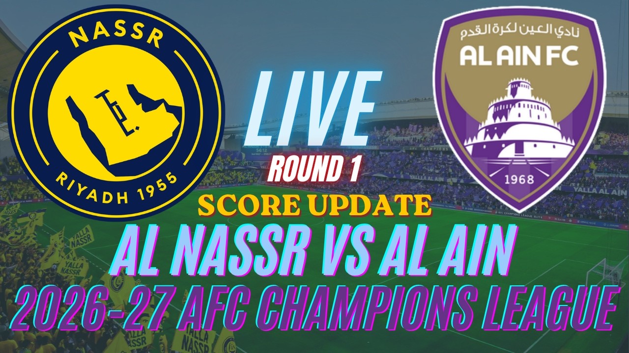 Al Ain vs Al Nassr ภาพถ่ายทอดสดฟุตบอล