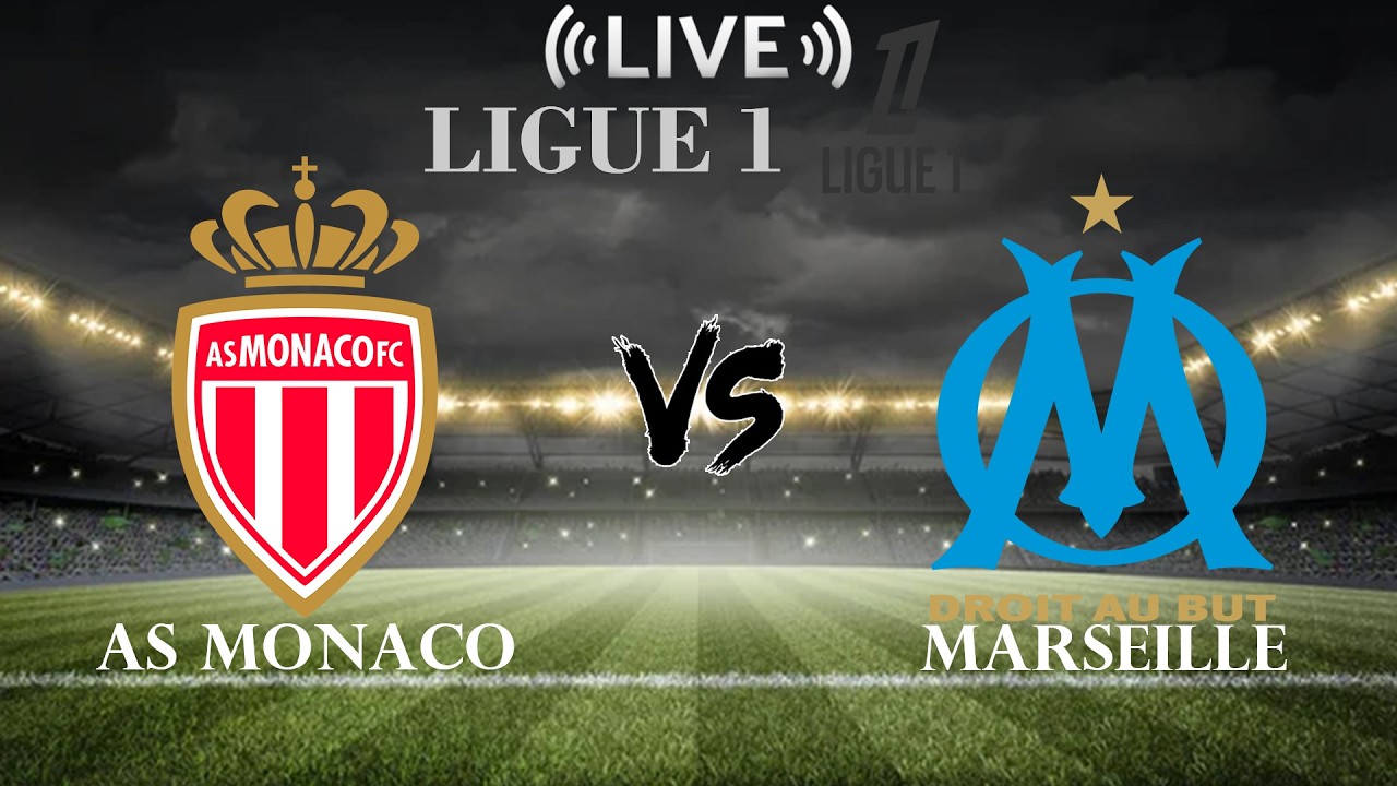 🔴AS Monaco vs Marseille | Ligue 1 | Live Score ภาพถ่ายทอดสดฟุตบอล