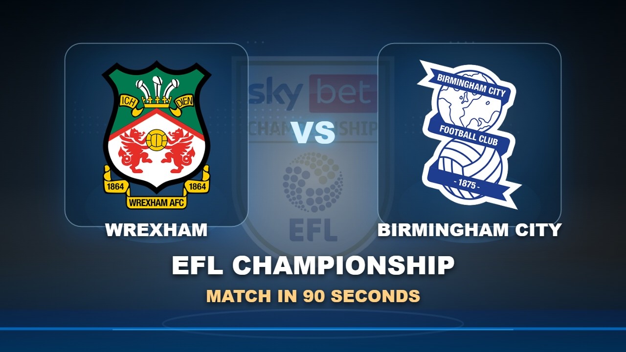 Wrexham vs Birmingham City วิดีโอฟุตบอล