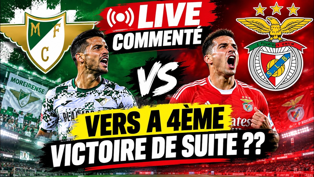 LIVE COMMENTÉ : MOREIRENSE VS BENFICA | VERS A 4ÈME VICTOIRE DE SUITE ?? ภาพถ่ายทอดสดฟุตบอล