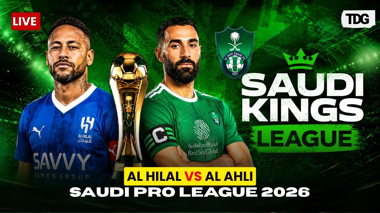 WATCH | Al Hilal vs Al Ahli LIVE | Saudi Pro League Clash | Pro League 2026 | LIVE ภาพถ่ายทอดสดฟุตบอล