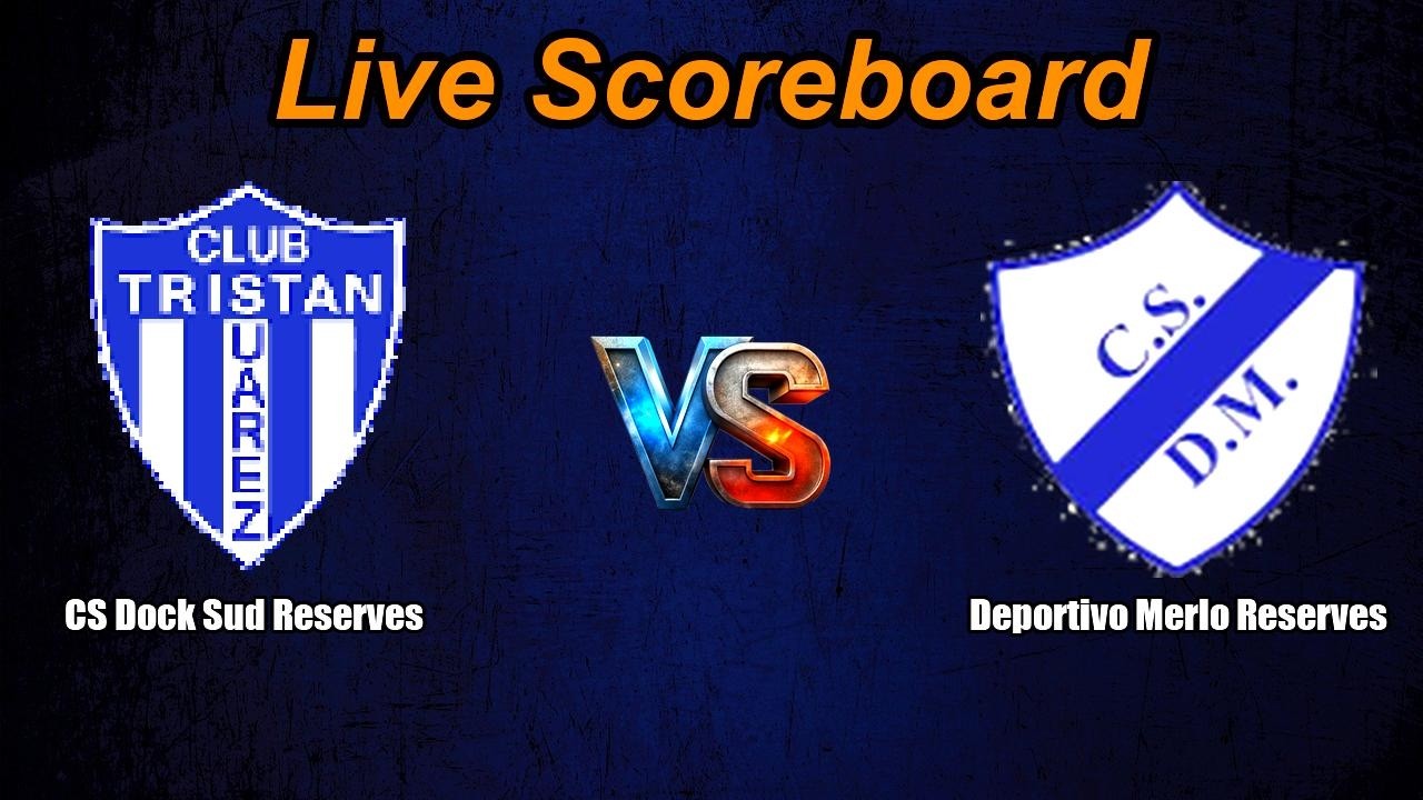 CS Dock Sud Reserves vs Deportivo Merlo Reserves Live Score - Argentine Reserve League ภาพถ่ายทอดสดฟุตบอล
