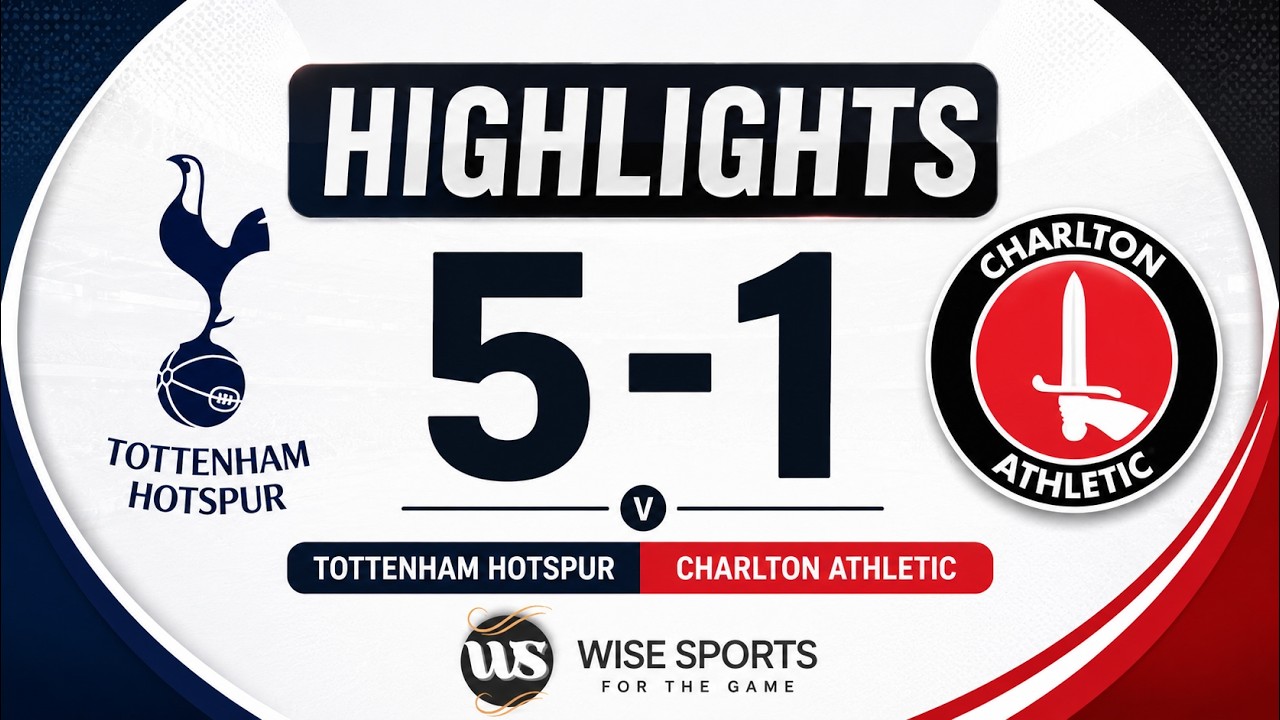 Tottenham Hotspur vs Charlton Athletic วิดีโอฟุตบอล